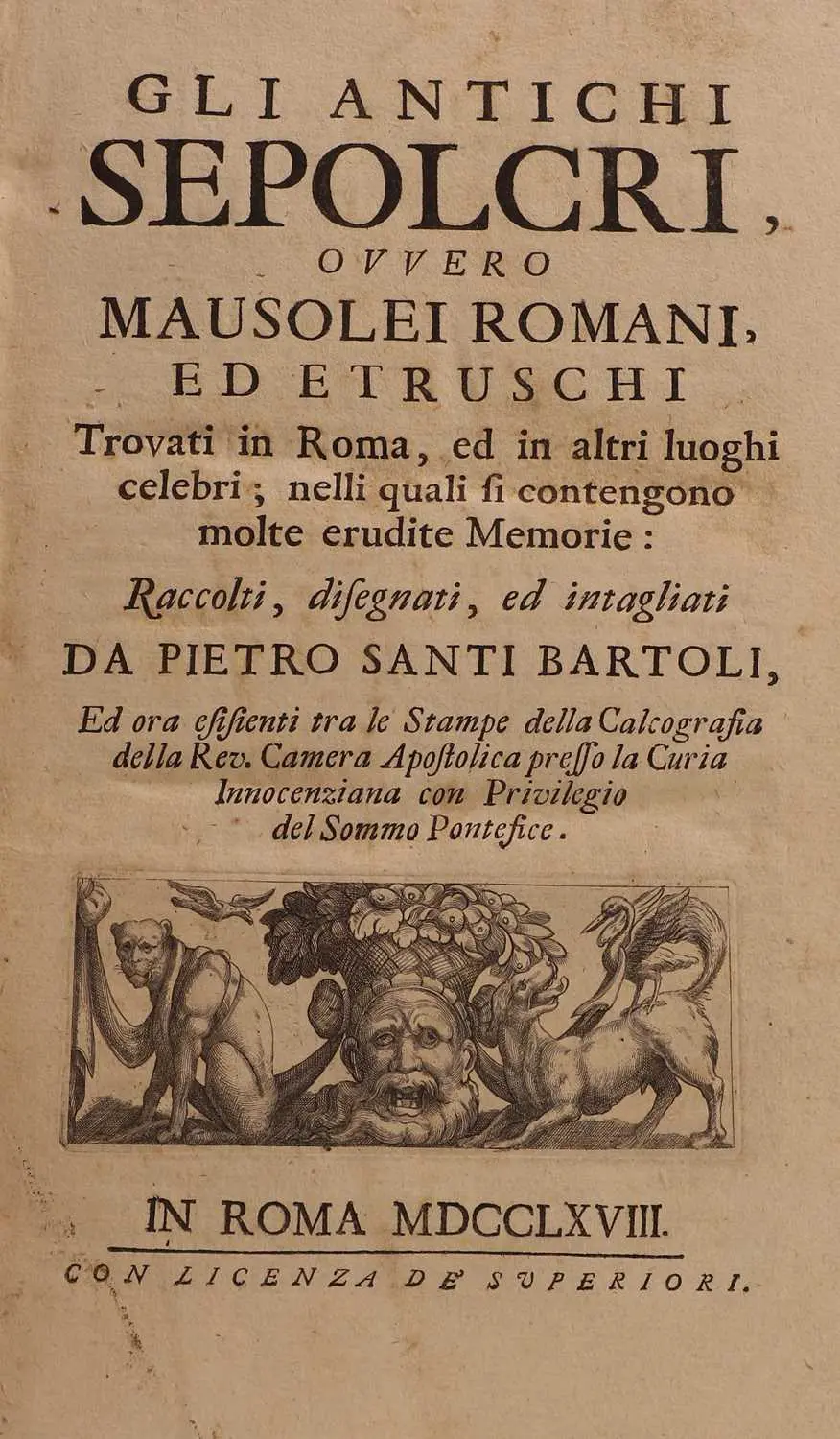 BARTOLI , Pietro Santi: Gli Antichi Sepolcri, ovvero Mausolei Romani