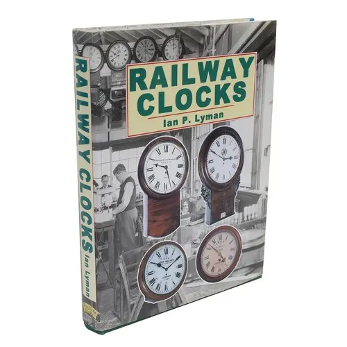 Ian P. Lyman - Railway Clocks, published 2004, Mayfield Book...
