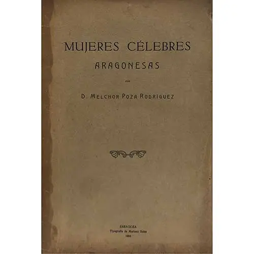 POZA RODRIGUEZ, Melchor.- Mujeres clebres aragonesas Pags 252 gran