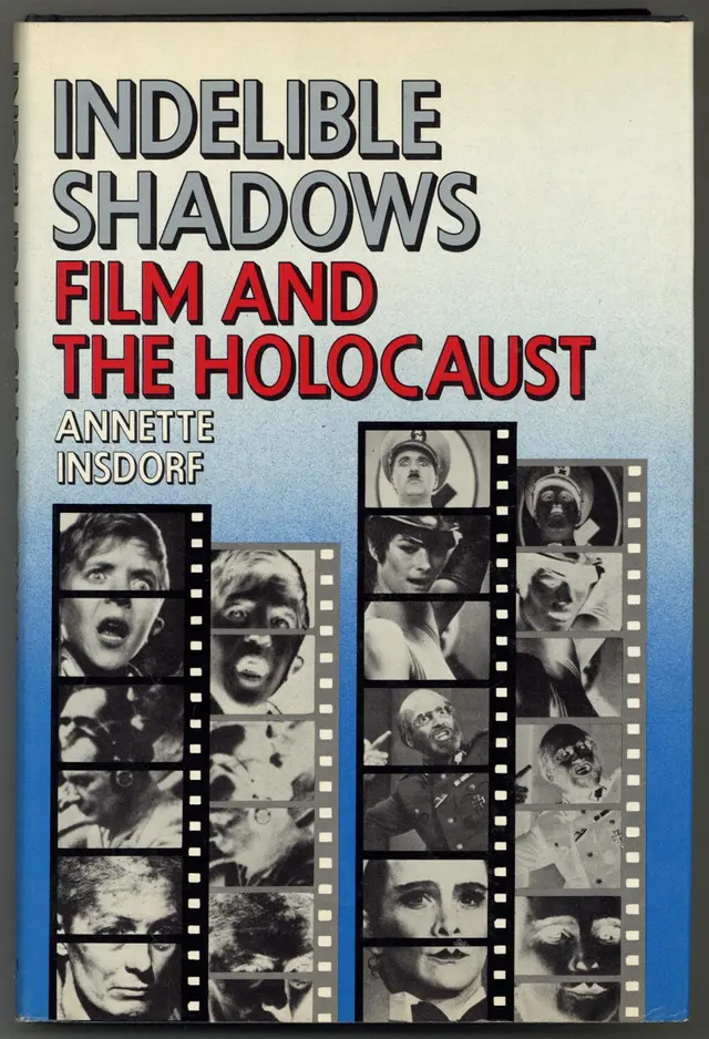 [Signed] [First Edition] Indelible Shadows Film and The Holocaust INSDORF