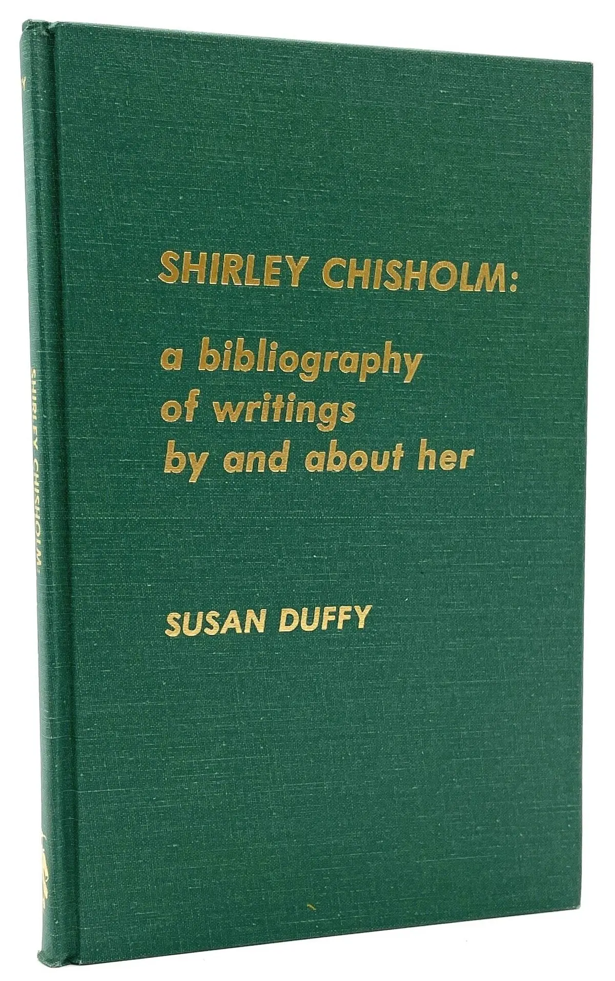 [Signed] [First Edition] Shirley Chisholm: A Bibliography...