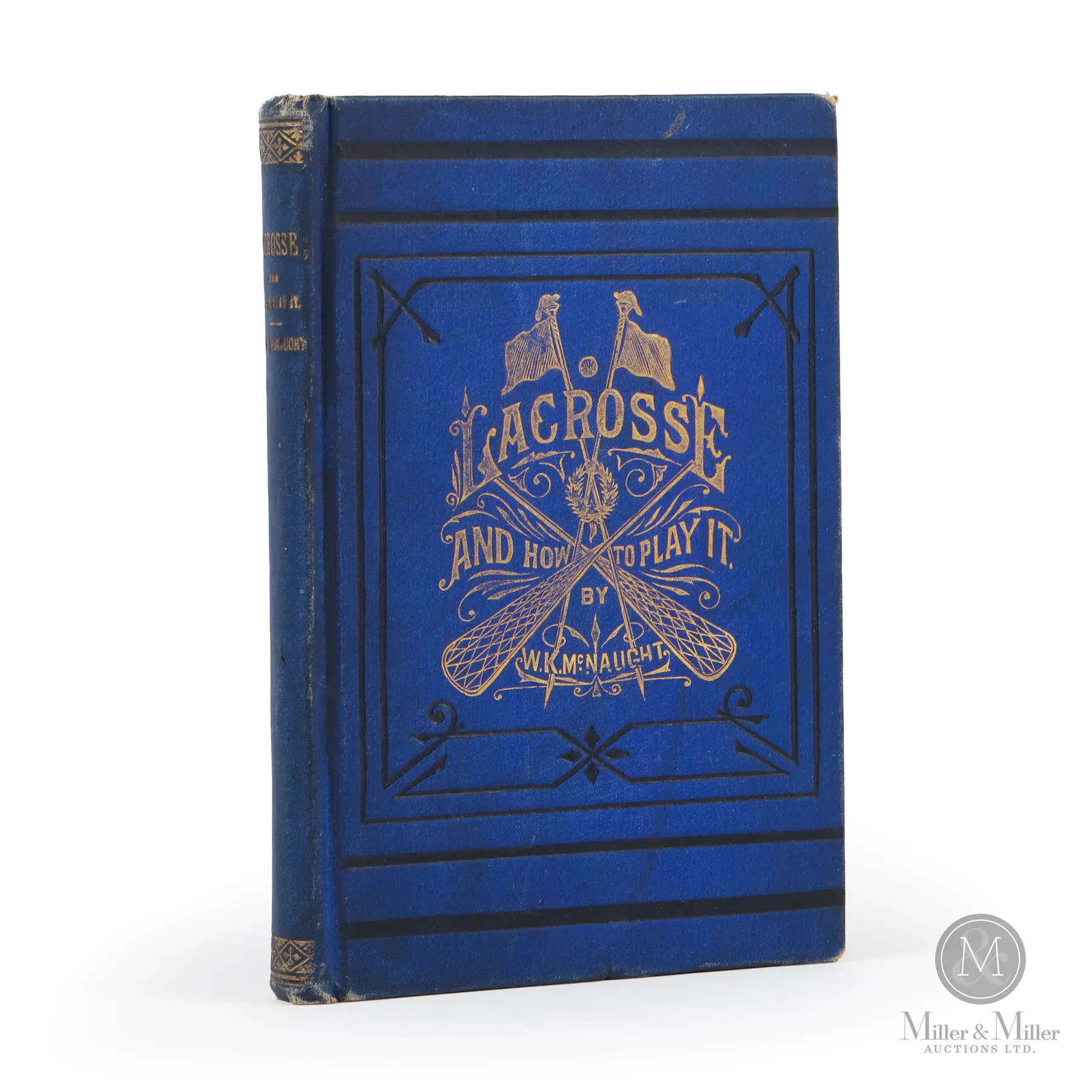1880 Lacrosse and How to Play It by W.K. McNaught