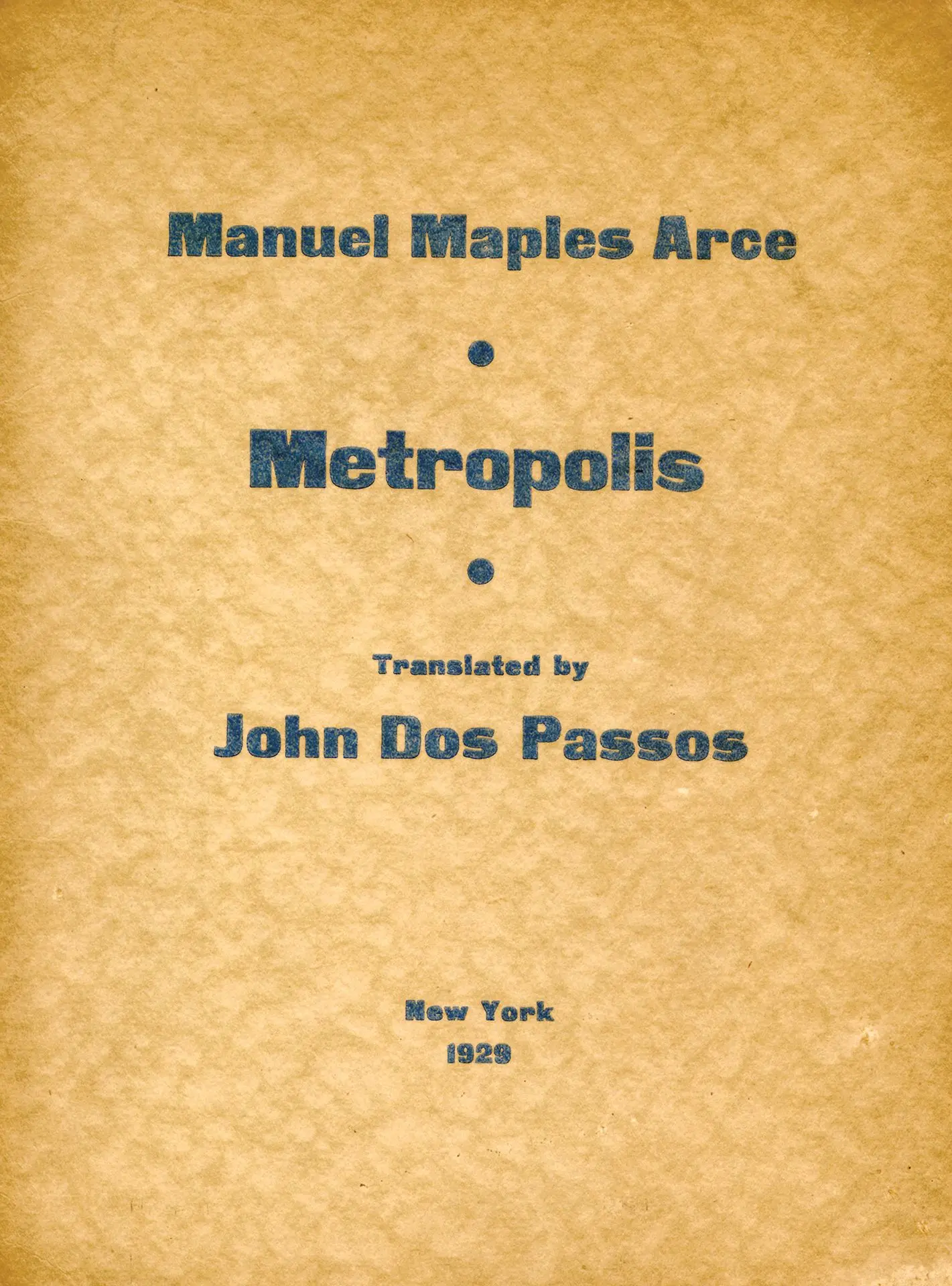 ARCE Manuel Maples. METROPOLIS. New York, 1929. 32.5 x 24.5 - Lot 296
