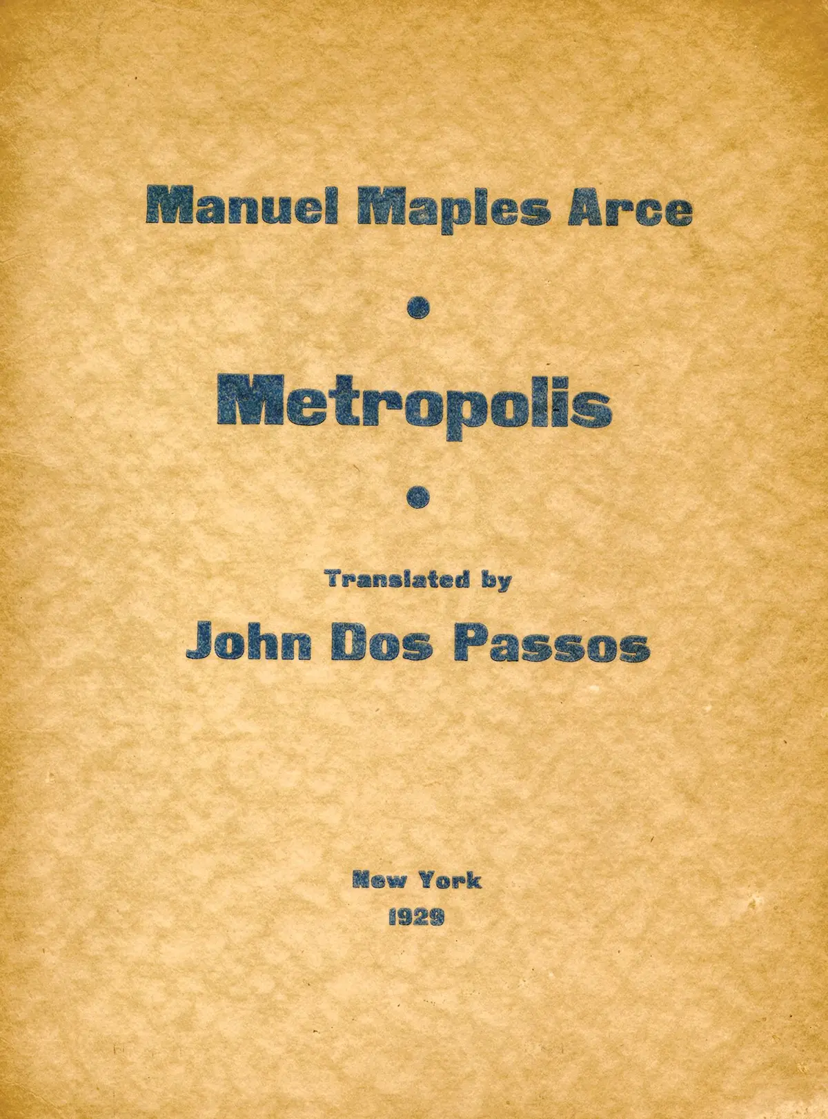 ARCE Manuel Maples. METROPOLIS. New York, 1929. 32.5 x 24.5 - Lot 296