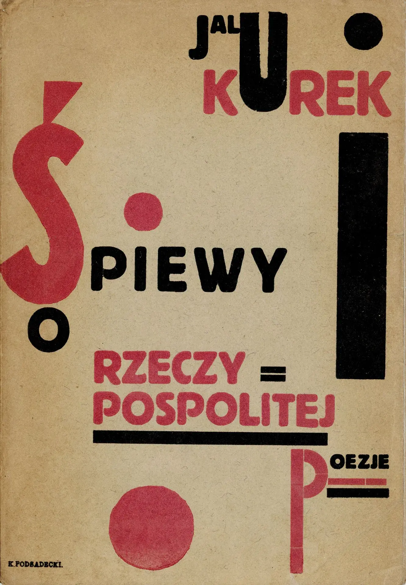 KUREK, Jalu. SPIEWY O RZECZYPOSPOLITEJ. Kraków, 1929. 21.6 x - Lot 298