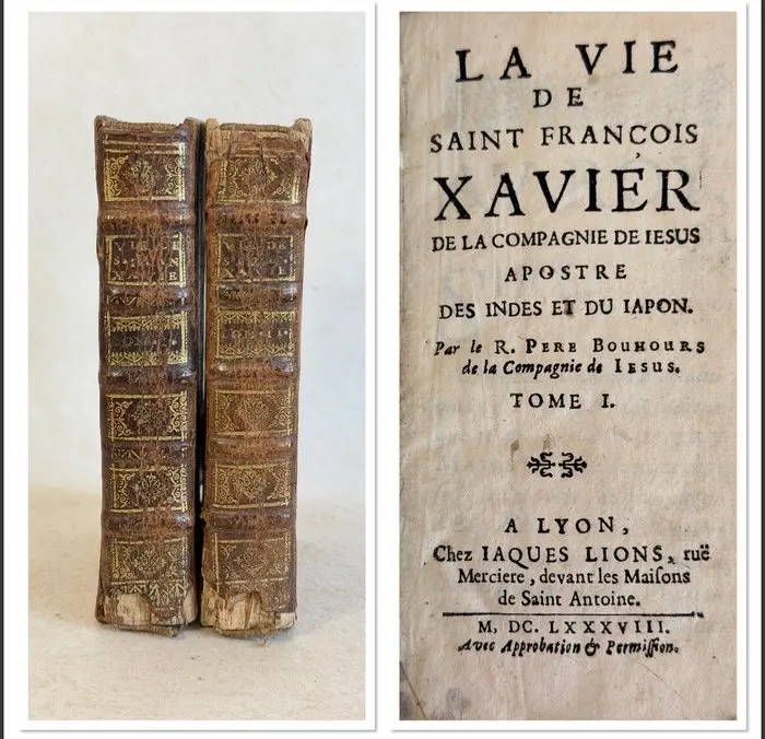 Bouhours - Vie de St Francois Xavier (…) apostre des Indes et du Japon - 1688