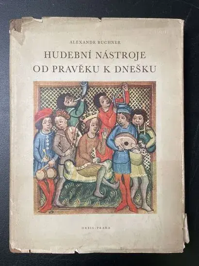 BUCHNER (Alexandr). Hudební nástroje od pravěku k dnešku [Mu - Lot 54