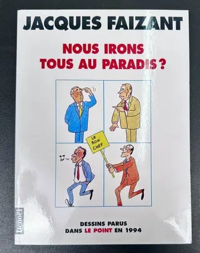 FAIZANT (Jacques). Nous irons tous au paradis ? 1994. - Lot 87
