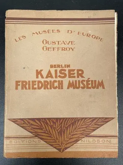 GEFFROY (Gustave). Les Musées d'Europe. Berlin. Kaiser Fried - Lot 115