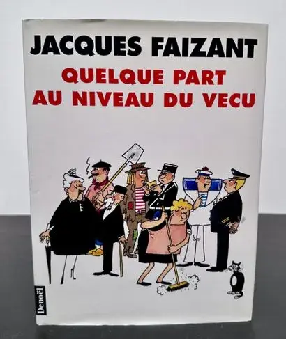FAIZANT (Jacques). Quelque part au niveau du vécu. - Lot 93