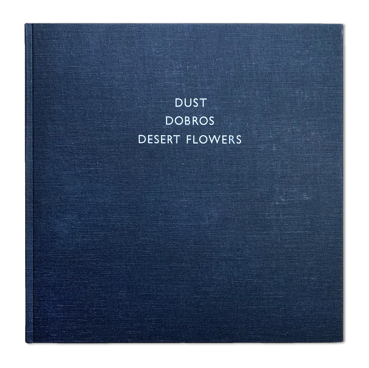 Dust Dobros Desert Flowers
