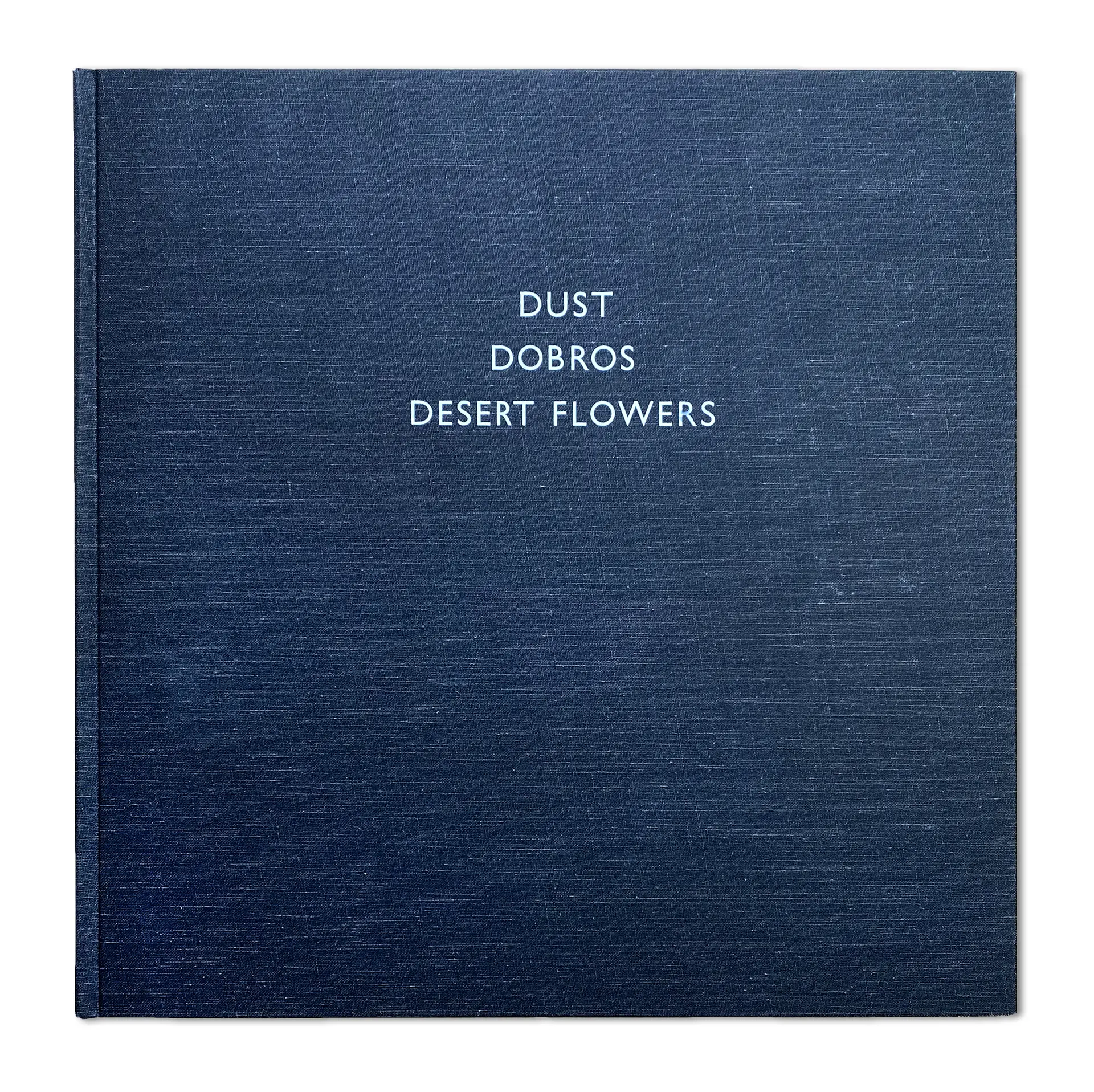 Dust Dobros Desert Flowers