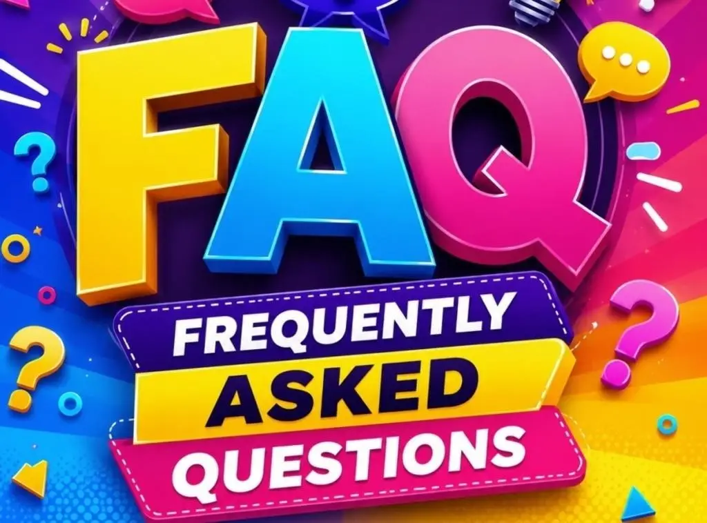 FREQUENTLY ASKED QUESTIONS