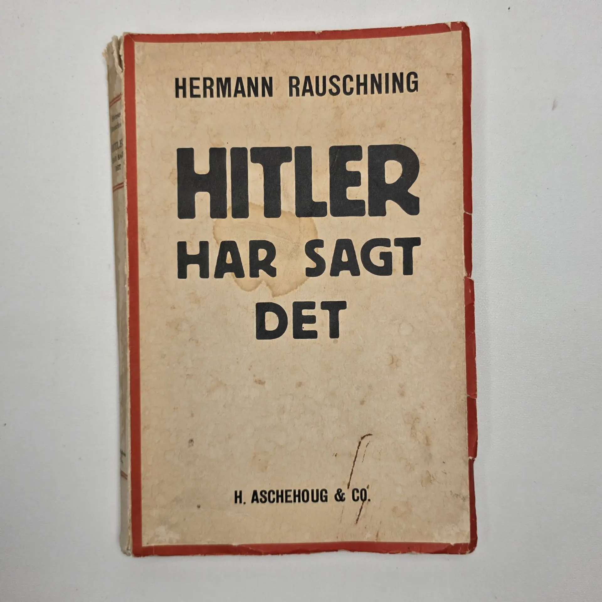 HISTORISKT DOKUMENT: "Hitler har sagt det" (1940) – Hermann Rauschning