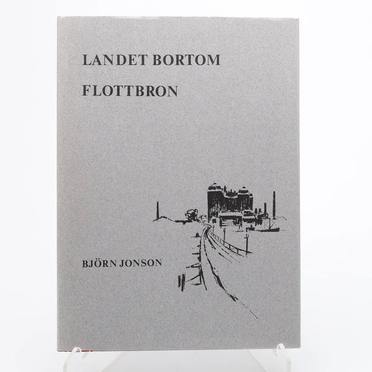 BIBLIOFILI. LANDET BORTOM FLOTTBRON MED SIGNERAD LITOGRAFI AV BJÖRN