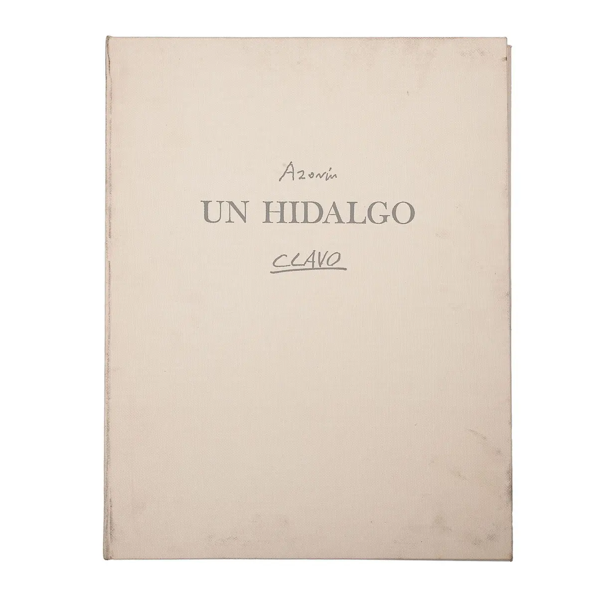 JAVIER CLAVO. UN HIDALGO MADRID: EDICIONES DE ARTE Y BIBLIOFILIA
