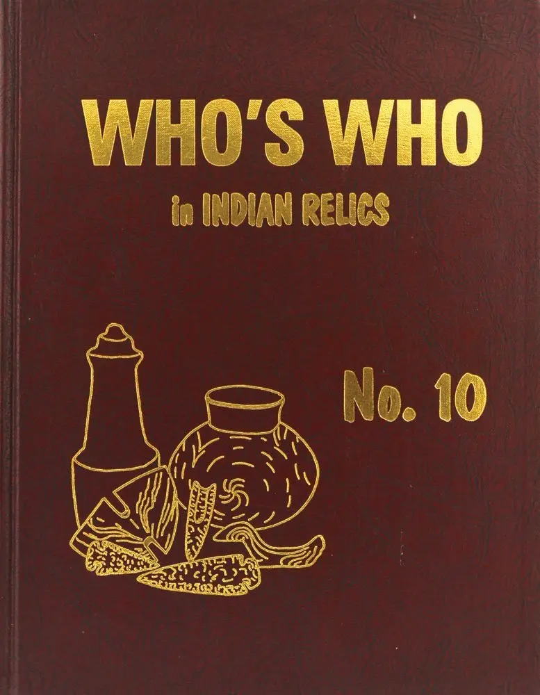 Book: Who's Who in Indian Relics #10. 1st Edition